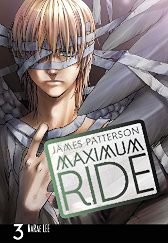 Maximum Ride Manga Volume 3 (Maximum Ride Manga Series, 3)